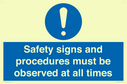 safety-signs-and-procedures-must-be-observed-at-all-times~